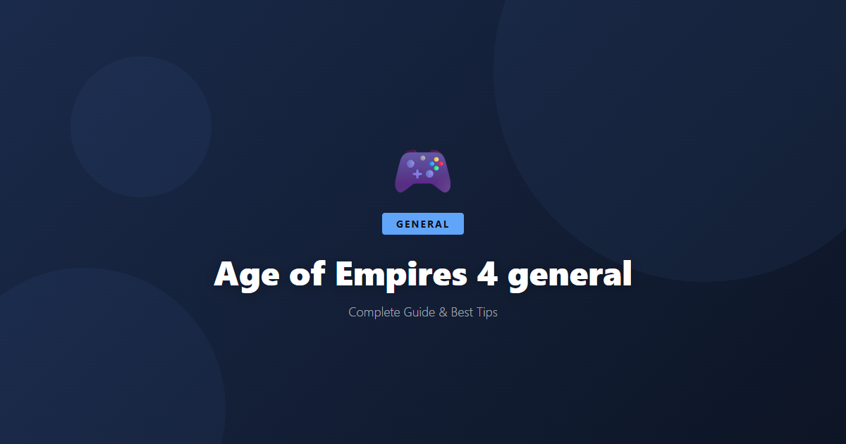 Age of Empires 4: Beginner's Guide & Best Tips - Game Guide