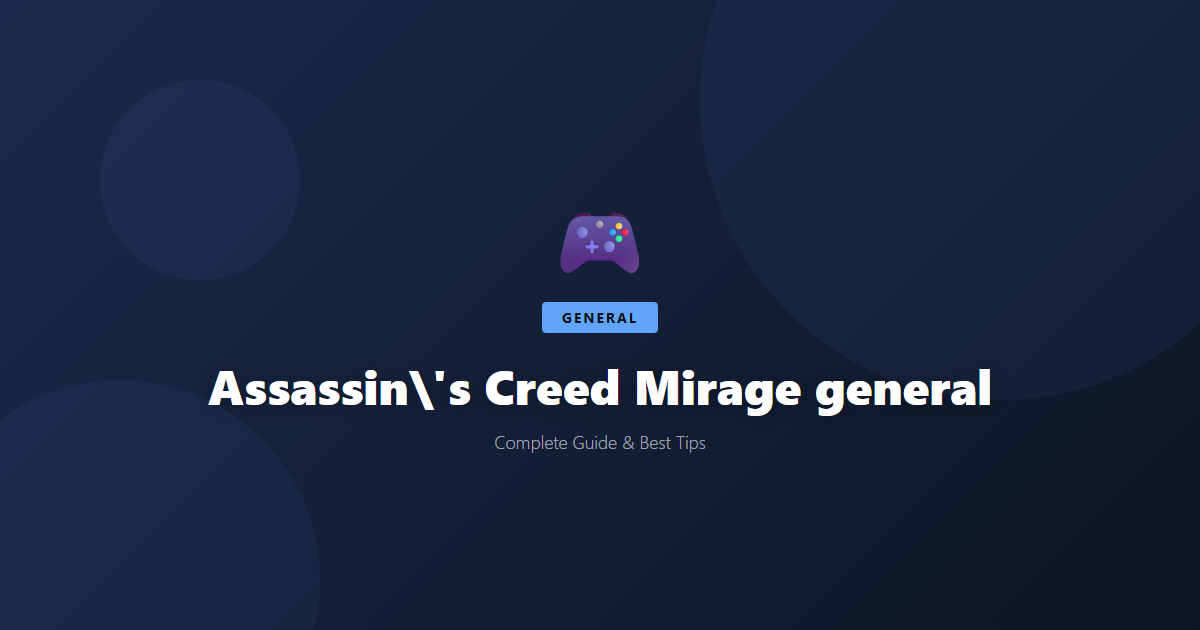 Assassin's Creed Mirage: Beginner's Guide & Best Tips - Game Guide