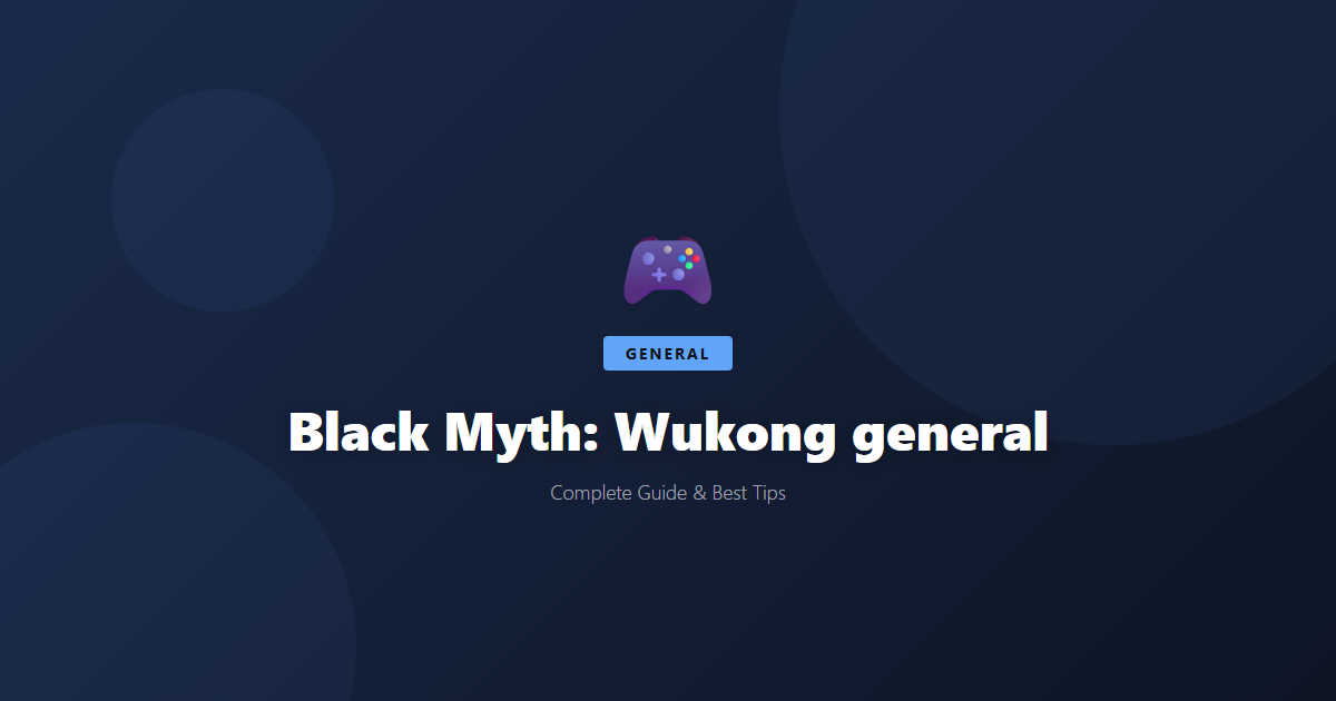 Black Myth: Wukong: Beginner's Guide & Best Tips - Game Guide