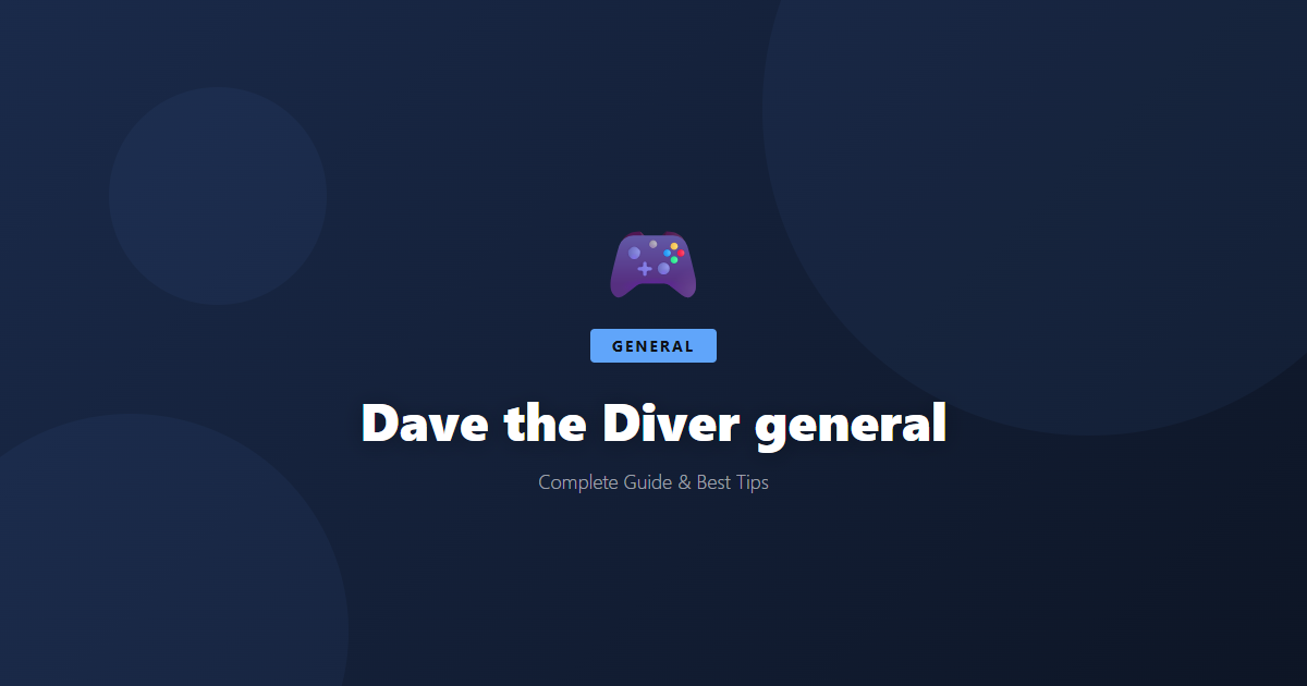 Dave the Diver: Beginner's Guide & Best Tips - Game Guide