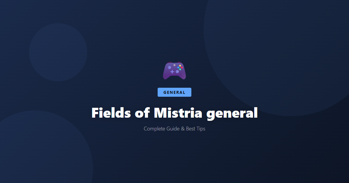 Fields of Mistria: Beginner's Guide & Best Tips - Game Guide