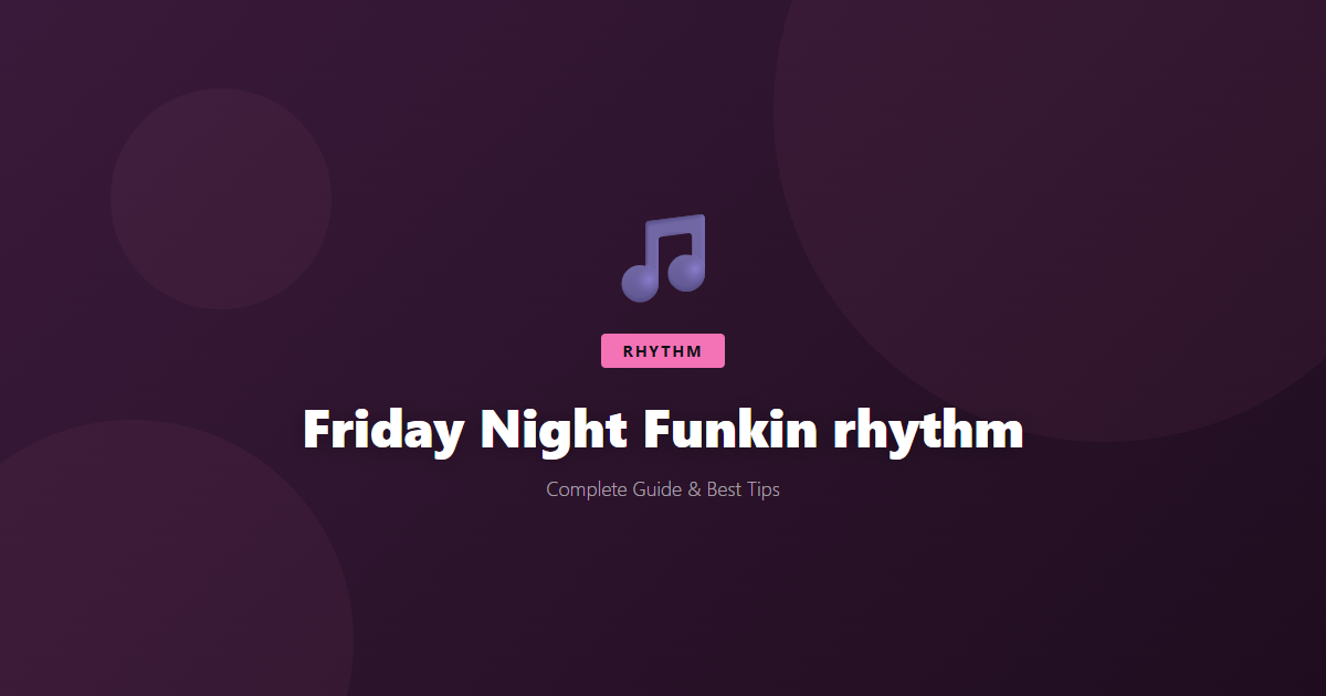 Friday Night Funkin: Beginner's Guide & Best Tips - Game Guide