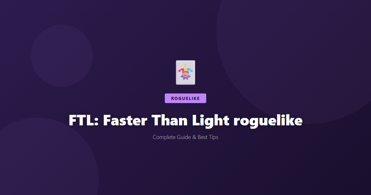FTL: Faster Than Light: Beginner's Guide & Best Tips - Game Guide