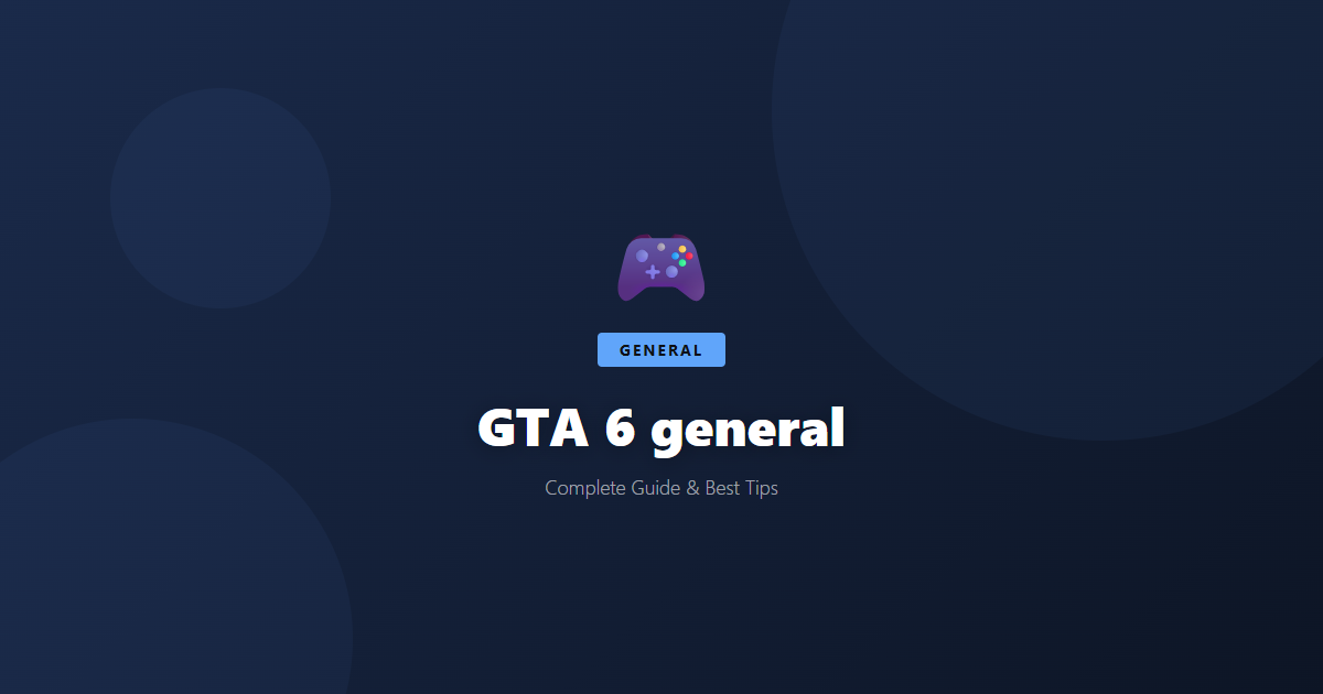 GTA 6: Beginner's Guide & Best Tips - Game Guide