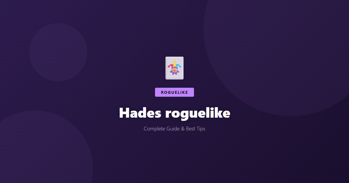 Hades: Beginner's Guide & Best Tips - Game Guide