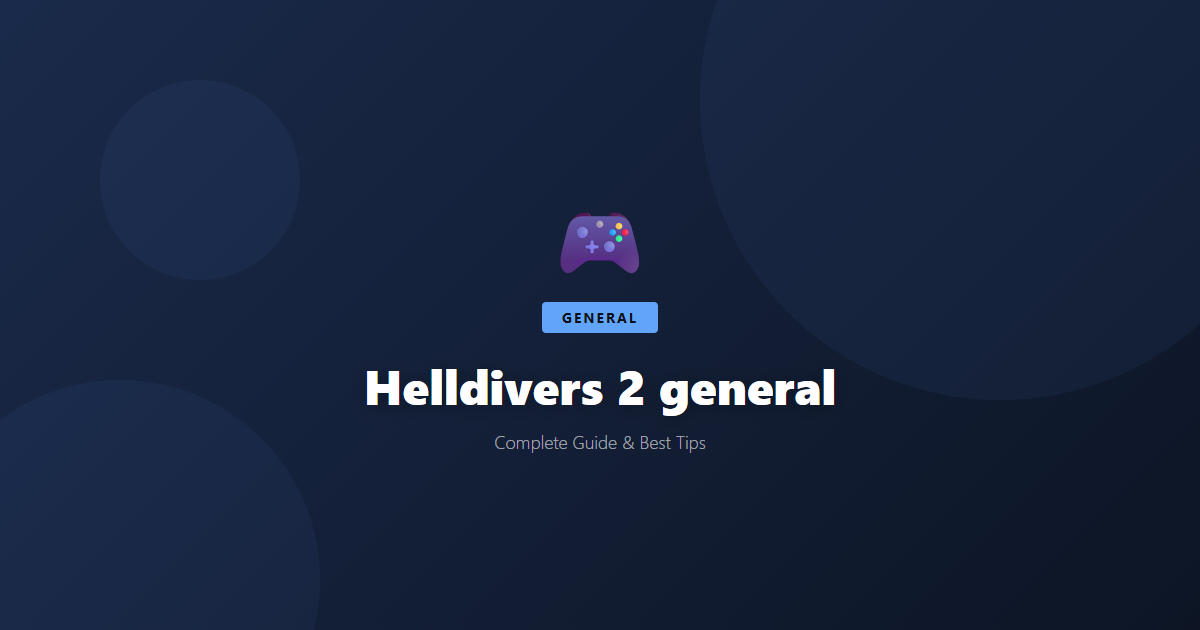 Helldivers 2: Beginner's Guide & Best Tips - Game Guide