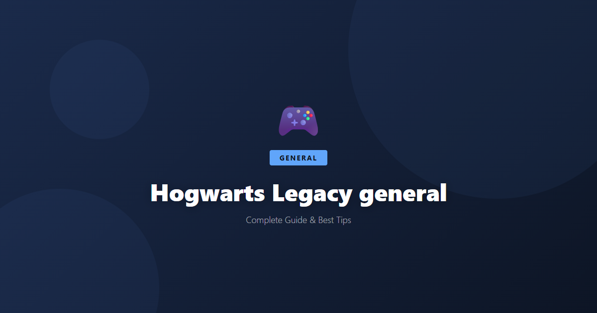 Hogwarts Legacy: Beginner's Guide & Best Tips - Game Guide