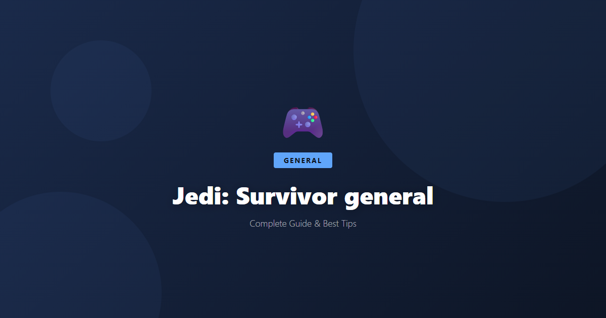 Jedi: Survivor: Beginner's Guide & Best Tips - Game Guide