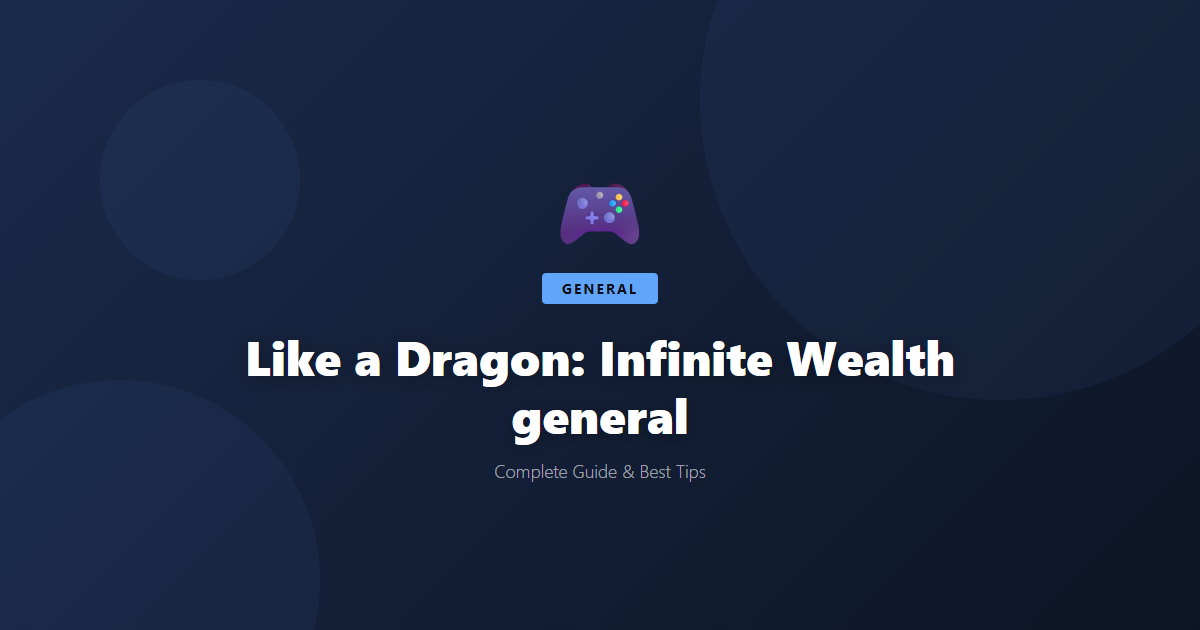 Like a Dragon: Infinite Wealth: Beginner's Guide & Best Tips - Game Guide
