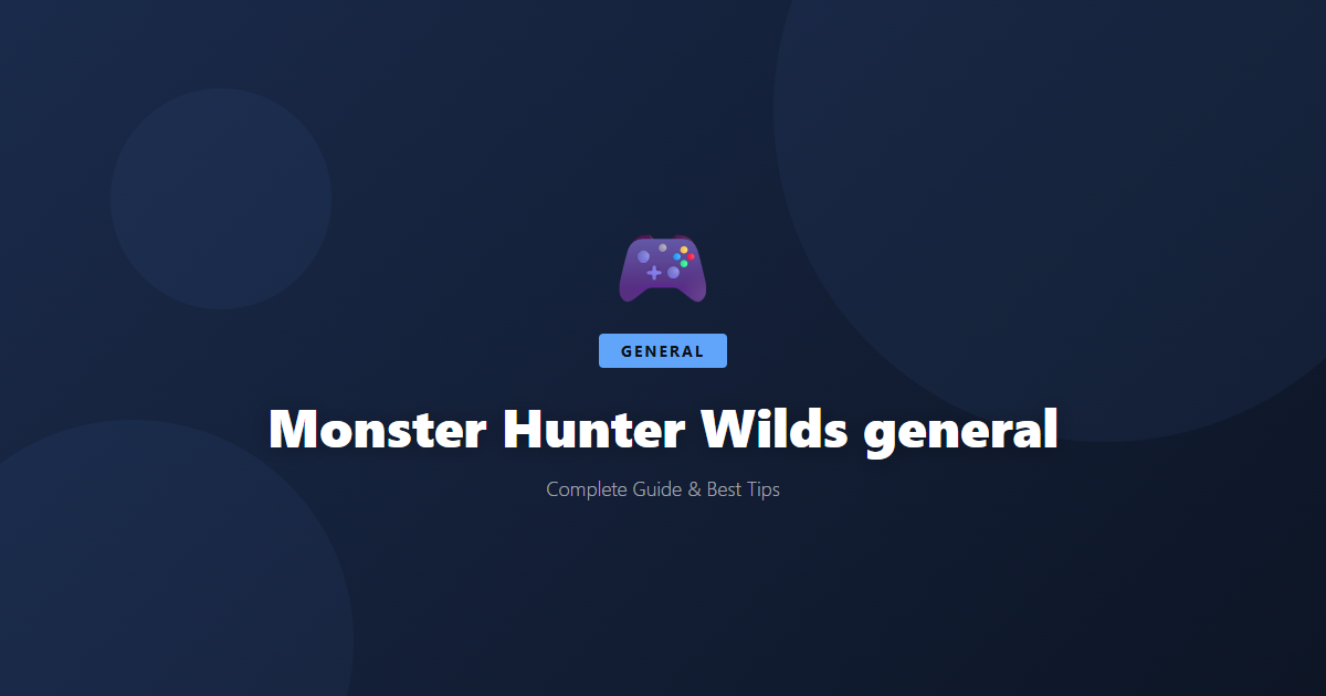 Monster Hunter Wilds: Beginner's Guide & Best Tips - Game Guide