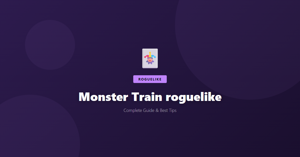 Monster Train: Beginner's Guide & Best Tips - Game Guide