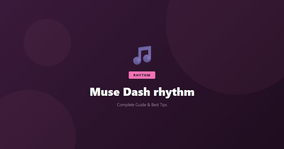 Muse Dash: Beginner's Guide & Best Tips - Game Guide