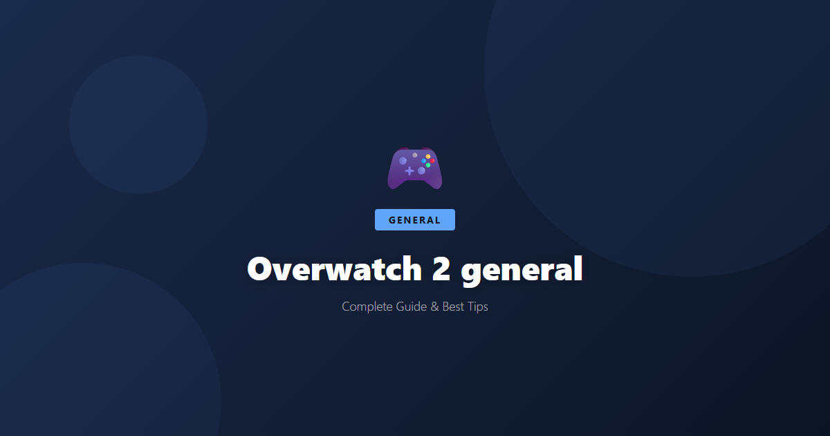 Overwatch 2: Beginner's Guide & Best Tips - Game Guide