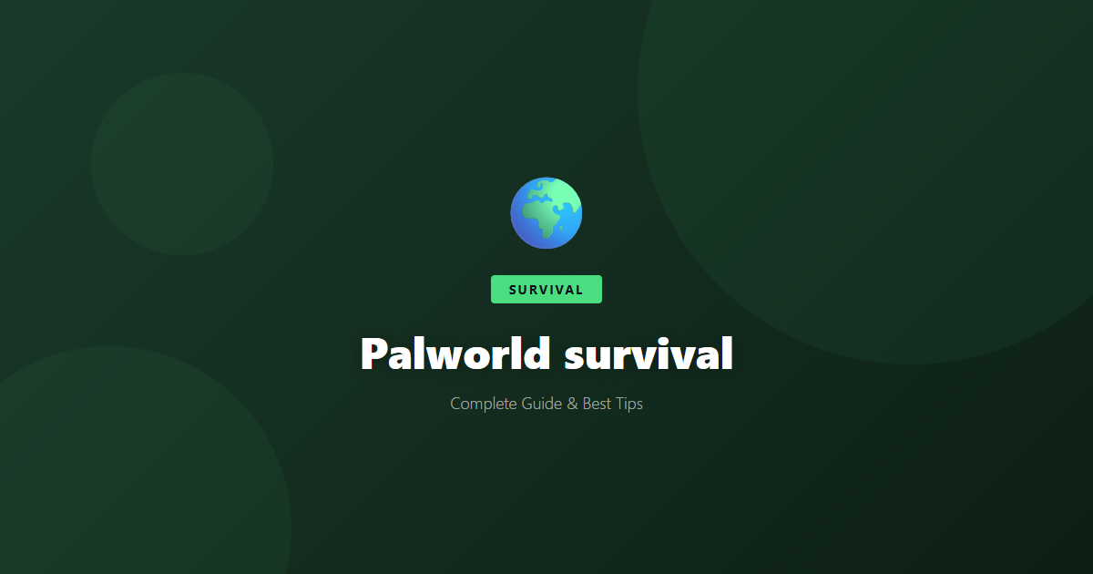 Palworld: Beginner's Guide & Best Tips - Game Guide