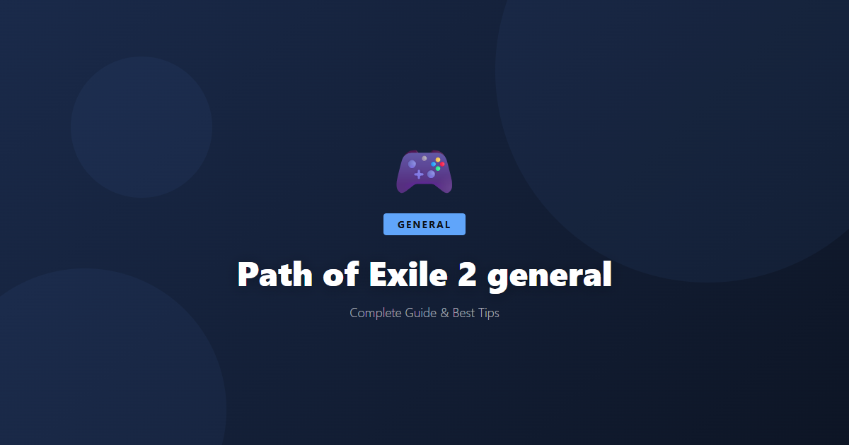 Path of Exile 2: Beginner's Guide & Best Tips - Game Guide