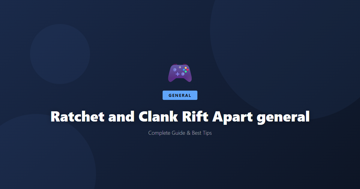 Ratchet and Clank Rift Apart: Beginner's Guide & Best Tips - Game Guide
