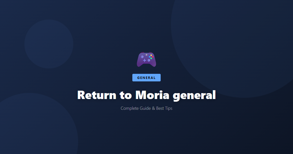 Return to Moria: Beginner's Guide & Best Tips - Game Guide