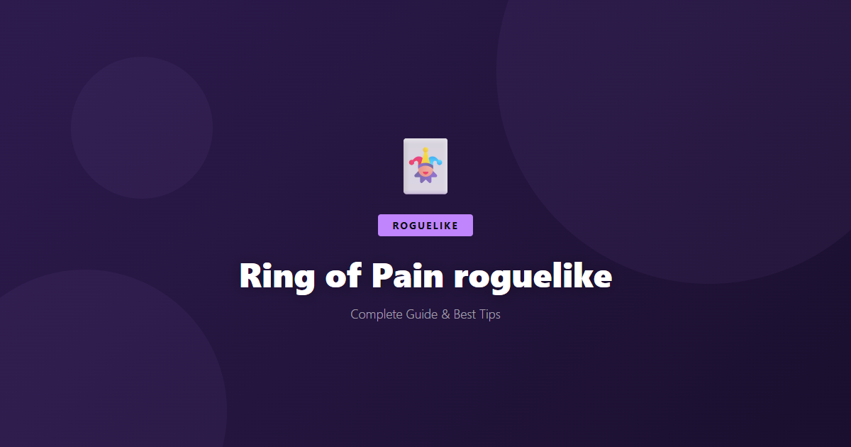 Ring of Pain: Beginner's Guide & Best Tips - Game Guide