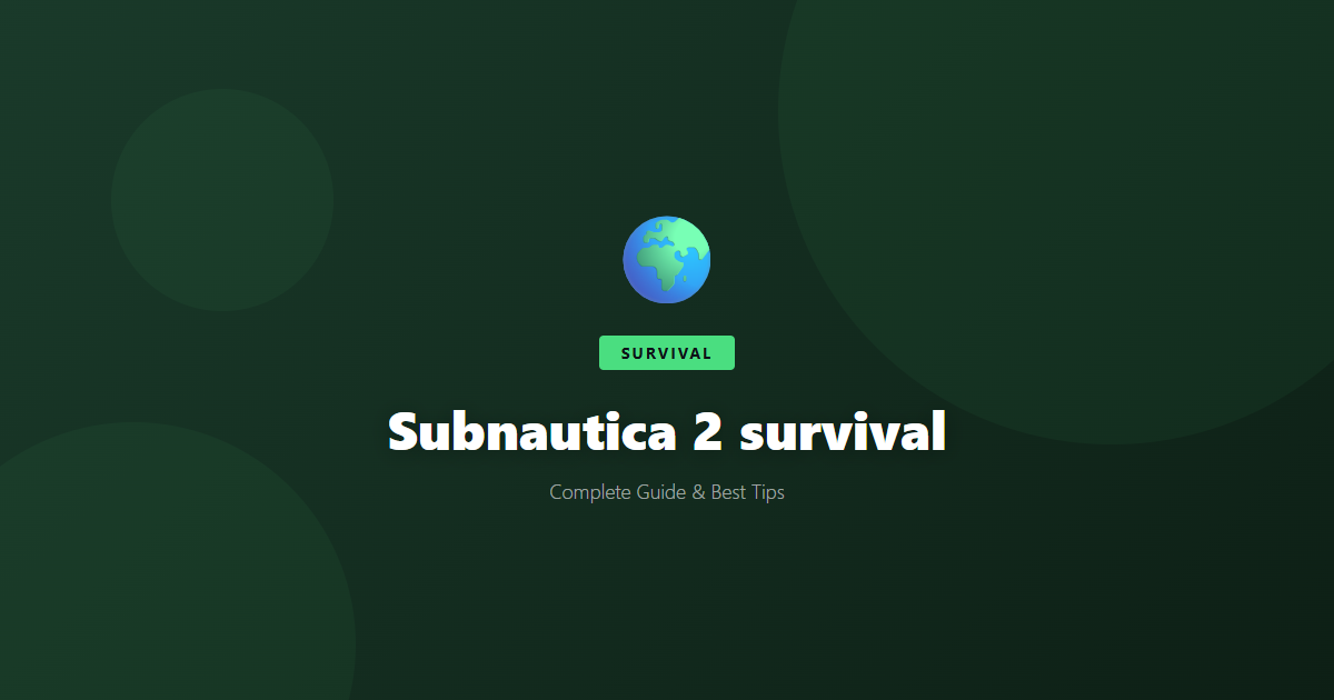 Subnautica 2: Beginner's Guide & Best Tips - Game Guide