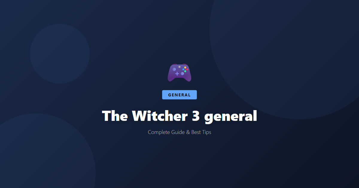 The Witcher 3: Beginner's Guide & Best Tips - Game Guide