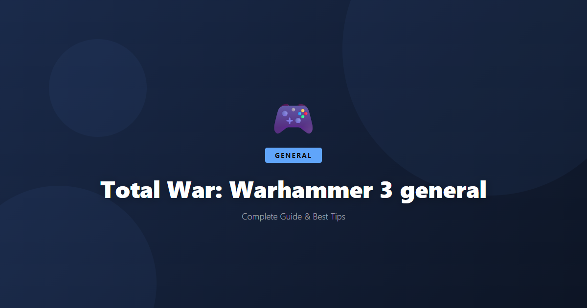 Total War: Warhammer 3: Beginner's Guide & Best Tips - Game Guide